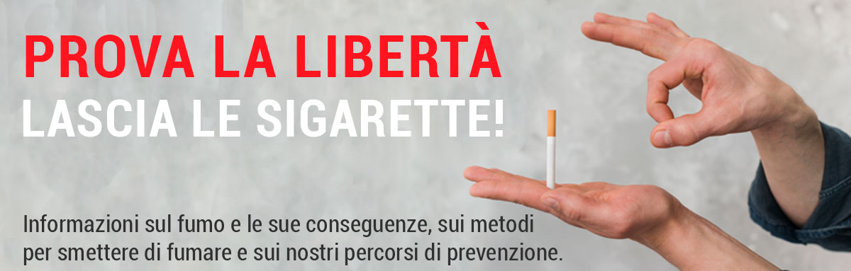 Prova la libertà! Lascia le sigarette!